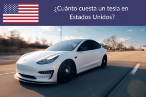 Cuanto Cuesta Un Tesla En Estados Unidos En 2025 PreciosUSA