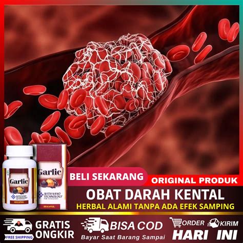 Jual Obat Darah Kental Pembekuan Darah Penggumpalan Darah Pelancar