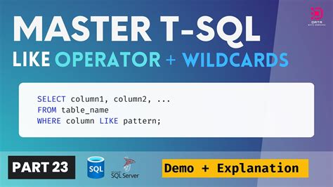 23 Transact SQL LIKE OPERATOR WILDCARDS Create Patterns Using