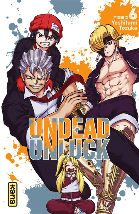 Undead unluck T6, manga chez Kana de Tozuka