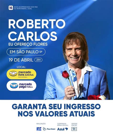 Quanto Custa O Ingresso Para O Show Do Roberto Carlos - Show do Roberto Carlos! | DISCUTINDO CONTEMPORANEIDADES