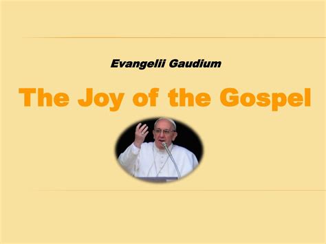 PPT Evangelii Gaudium The Joy Of The Gospel PowerPoint Presentation