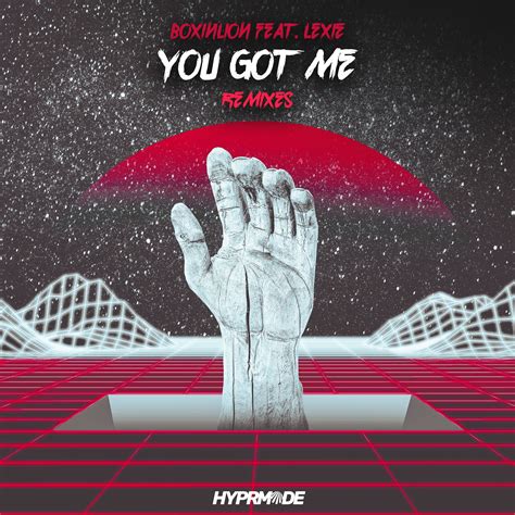 You Got Me Feat Lexie Remixes By Boxinlion Free Download On Hypeddit