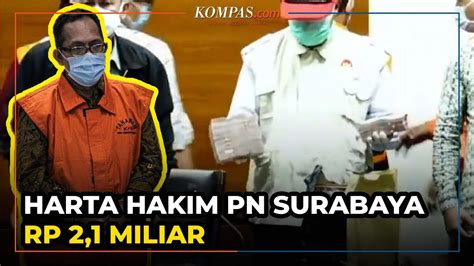 Jadi Tersangka Kpk Hakim Pn Surabaya Itong Isnaini Hidayat Punya Harta