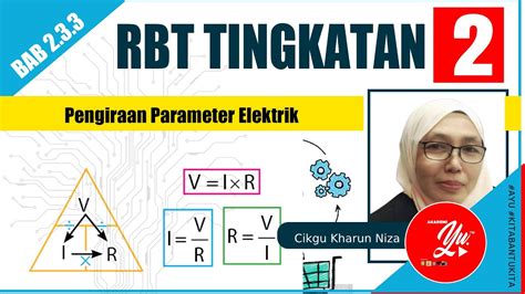 Rbt Tingkatan 2 Bab 2 3 3 Pengiraan Parameter Elektrik Dalam Reka Bentuk Litar