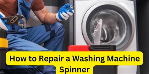 How To Repair A Washing Machine Spinner