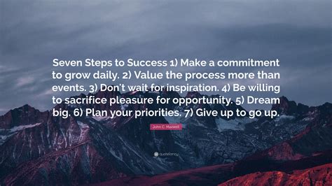 John C Maxwell Quote Seven Steps To Success 1 Make A Commitment To