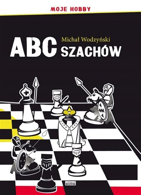 ABC SZACHÓW Poradnik NAUKA GRY W SZACHY nowość 7933391542