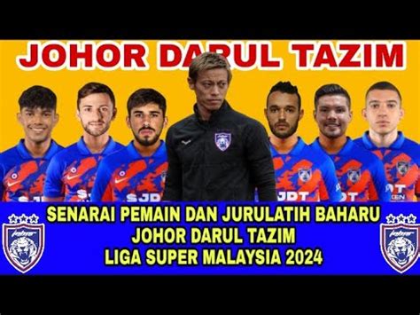 Rasmisenarai Pemain Dan Jurulatih Baharu Johor Darul Tazim Di Liga