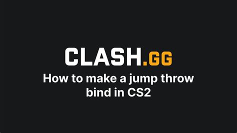 How To Make A Jump Throw Bind In CS2