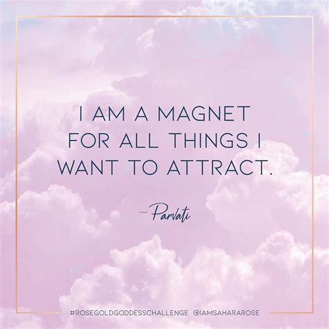 I Am A Magnet For All Things I Want To Attract Manifestation Quotes