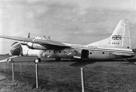 Bristol 170 Superfreighter 32 G ANVR Air Charter Southen Flickr