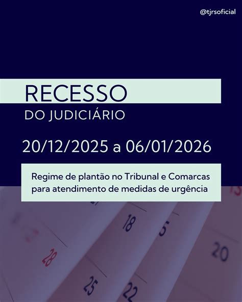 Quando Termina O Recesso Do Judiciário 2025 - O recesso forense no Judiciário gaúcho ocorre de 20 de dezembro de 2025 ...