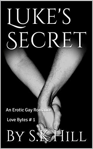 Luke S Secret An Erotic Gay Romance Love Byte Series Book 1 Kindle Edition By Hill S K