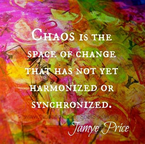 8 Best Chaos Quotes Images On Pinterest Chaos Quotes Wise Words And Inspiring Words