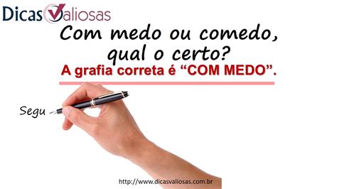 Com Medo Ou Comedo Significado - Com medo ou comedo, qual é o certo? - YouTube