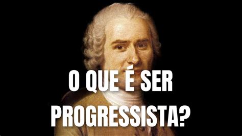 O Que Ser Progressista