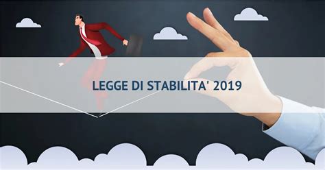 Legge di stabilità 2019 i punti salienti della manovra 1