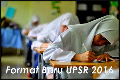 Format Baharu Peperiksaan Upsr 2016 Bmblogr