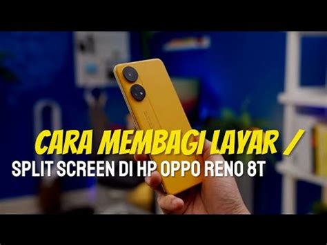 Cara Membagi Layar Split Screen Di Hp Oppo Reno 8t YouTube