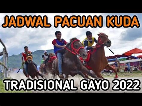 Jadwal Pacuan Kuda Tradisional Gayo Terbaru Hut Kota Bener