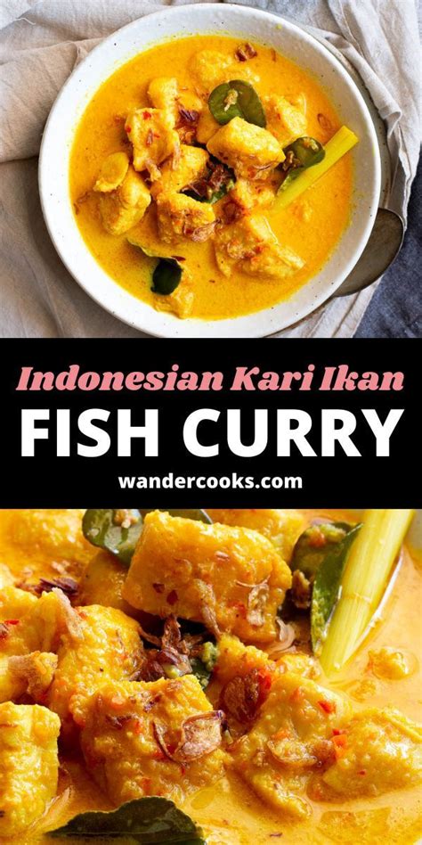 Creamy Coconut Indonesian Fish Curry Kari Ikan Recipe Fish Curry