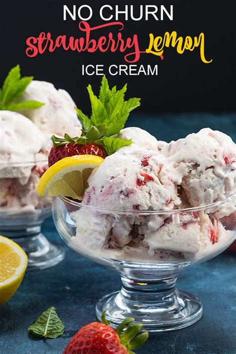 No Churn Strawberry Lemon Ice Cream The Most Creamy And Flavorful Ice