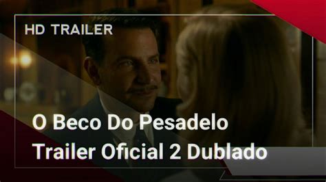 O Beco Do Pesadelo Trailer Oficial Dublado Youtube