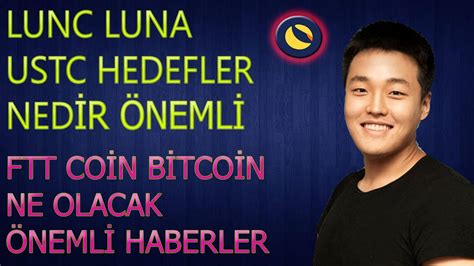 BİTCOİN LUNA LUNC USTC ÖNEMLİ GELİŞMELERFTT COİN NE OLACAK DİKKAT