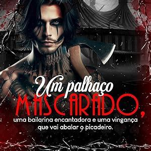 Clown O Ultimo Espetaculo - Amazon.com.br eBooks Kindle: CLOWN : O último espetáculo, Andrade ...