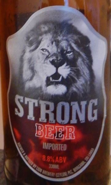 Lion Strong Beer. A Sri Lankan owned and operated brewery