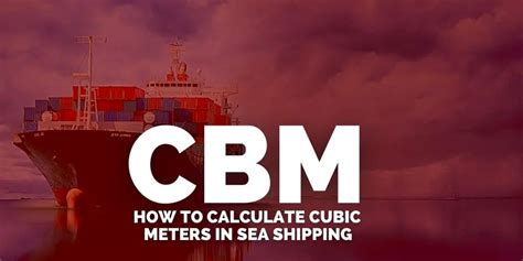 Cbm Meaning Everything You Need To Know About Cubic Meter And Shipping