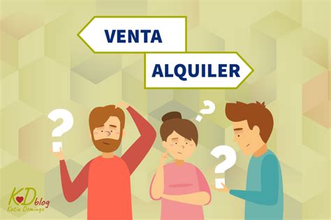 Alquilar O Vender Qu Es Mejor