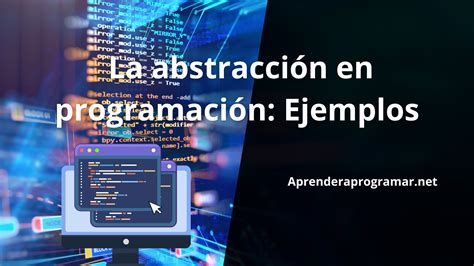 La abstracción en programación Ejemplos Aprende a programar