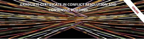 Graduate Certificate in Conflict Resolution and Consensus Building ...