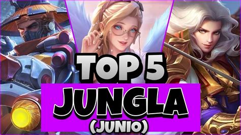 TOP 5 LOS MEJORES JUNGLAS EN EL META Los Mejores Héroes Para Final de