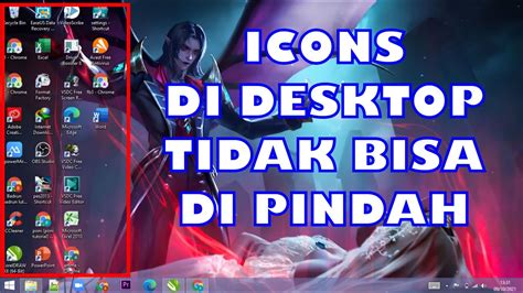 Cara Mengatasi Icon Di Desktop Tidak Bisa Di Pindah Windows 7 8 10