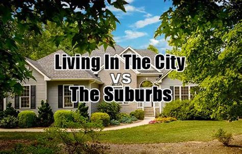 Living in the City vs. the Suburbs: Pros and Cons