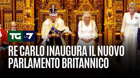 Re Carlo Inaugura Il Nuovo Parlamento Britannico YouTube