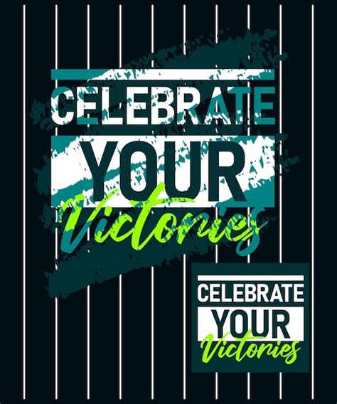 Premium Vector Celebrate Your Victories Motivational Stroke Typepace