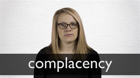 How to pronounce COMPLACENCY in British English - YouTube