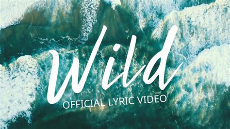 WILD (Official Lyric Video) - YouTube