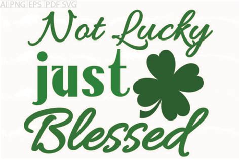 Not Lucky Just Blessed SVG Graphic By Graphics Plus Creative Fabrica