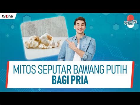 Temukan Manfaat Bawang Putih Untuk Pria Yang Jarang Diketahui