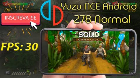 Yuzu Nce Normal Android Teste Squid Commando Youtube