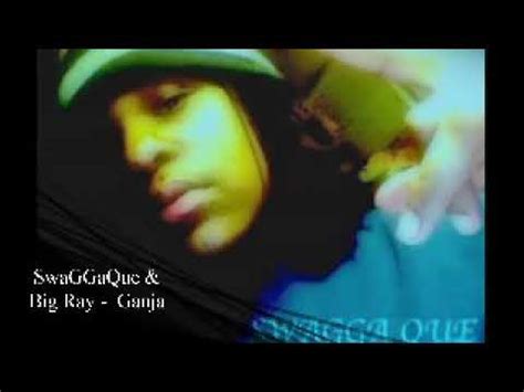 Ganja CoCo Remix SwaGGaQue Big Ray YouTube