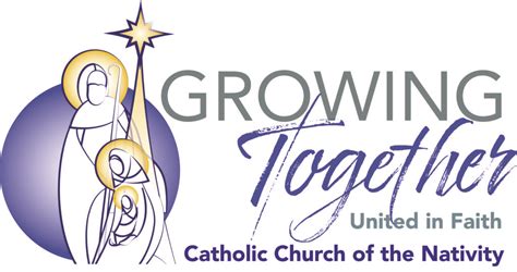 Growing Together – Catholic Church of the Nativity