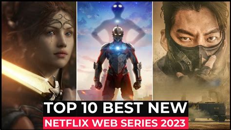 Top 10 New Netflix Original Series Released In 2023 Best Netflix Web