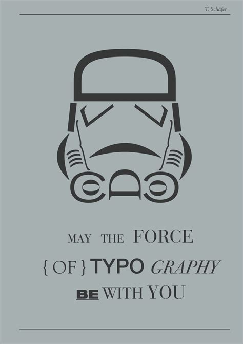 May The Force Of Typography Be With You Force Typography Good Things