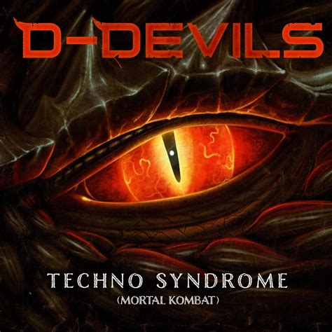 Techno Syndrome Mortal Kombat Single Album By D Devils Apple Music